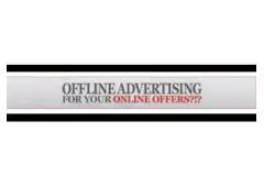 OFFLINE ADVERTISING FOR YOUR ONLINE OFFERS! Explore Your Business Fast!